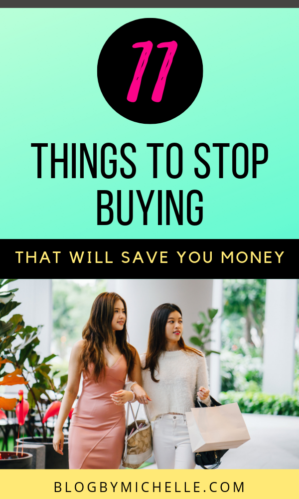 11 Things To Stop Buying That Will Save Money 