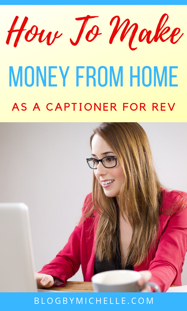 Learn how to make money from home as a captioner for Rev